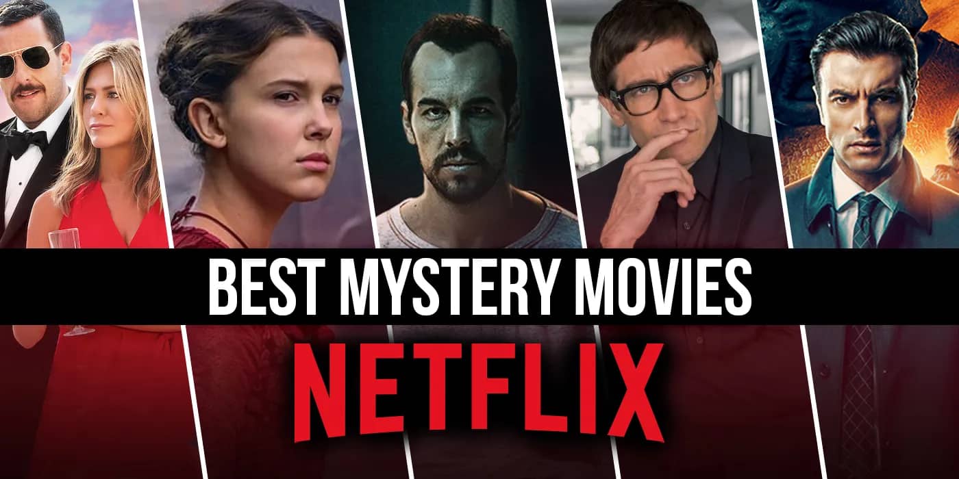 Unravel the Mystery: Top 10 Hollywood Movies to Watch on Netflix